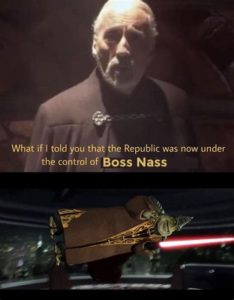 I Think Boss Nass Is A Sith Lord Rprequelmemes