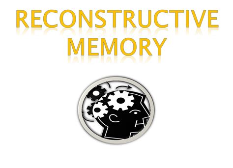 Home Learning : Reconstructive memory