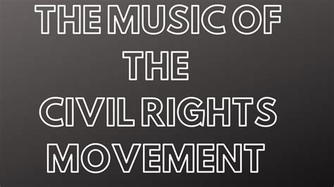 The Music Of The Civil Rights Movement Youtube