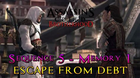 Assassin S Creed Brotherhood Sequence Memory Escape From Debt