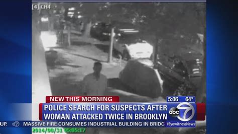 same woman sexually assaulted twice by 2 men in 1 hour in brooklyn abc7 los angeles
