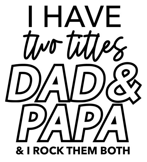 I Have Two Titles Dad And Papa Dtf Printco