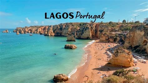 Lagos A Stunning Beach Destination On Algarve Coast Portugal