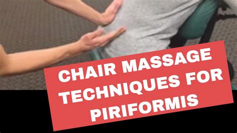 Chair Massage Techniques For Piriformis Youtube