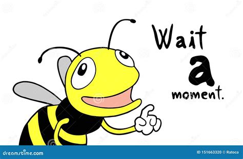 Funny Bee And Wait A Moment Message Stock Vector Illustration Of