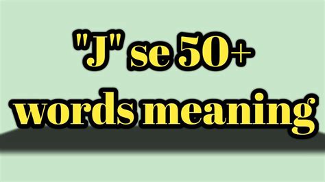 J Se Meaning 50 Words Meaning With J Rajshivamstudypoiny Youtube