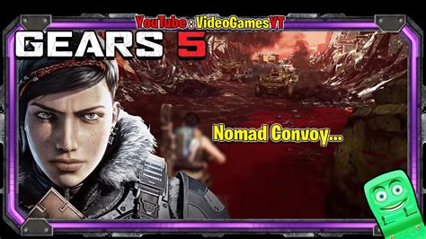 Gears 5 Nomad Convoy Gameplay Part 41 Video Games Youtube