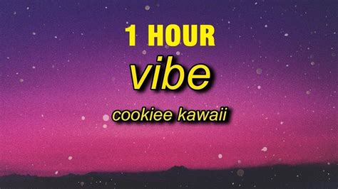 1 Hour Cookiee Kawaii Vibe Lyrics Youtube
