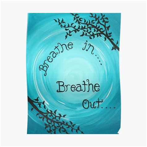 Mindfulness Reminder Quote Breathe In Breathe Out Poster