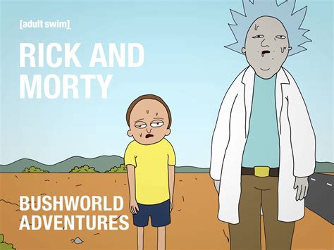 Watch Rick And Morty Bushworld Adventures The Complete First Season