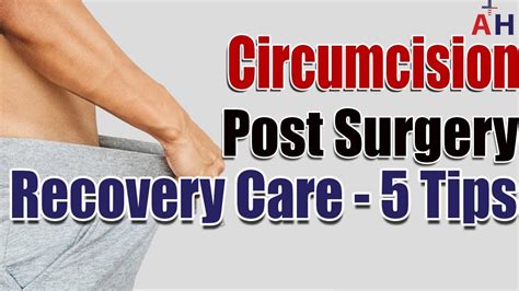 Circumcision Care After Circumcision 5 Post Circumcision Surgery