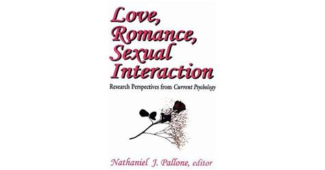 Love Romance Sexual Interaction Research Perspectives From Current
