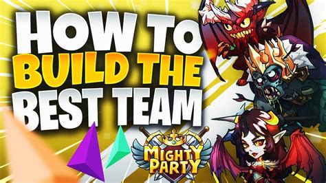 Mighty Party Building The Best Team Youtube