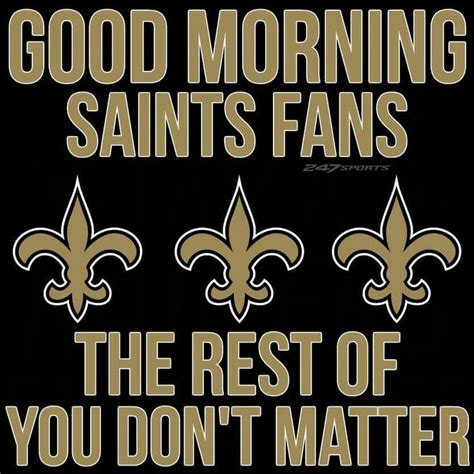 Good Morning Saints Fans Whodat Nfl Saints New Orleans Saints