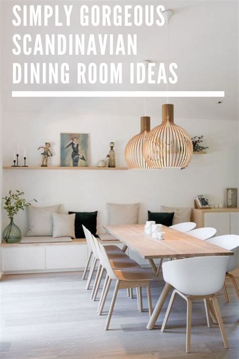 Simply Gorgeous Scandinavian Dining Room Ideas To Steal Decortrendy