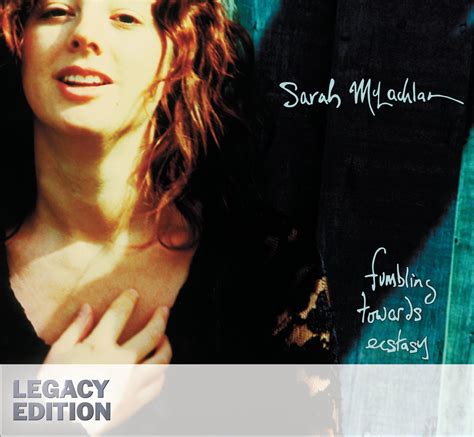 Fumbling Towards Ecstasy Sarah Mclachlan Amazonfr Musique