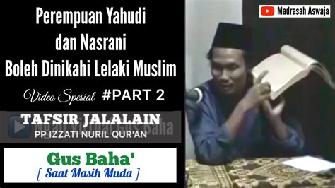 Gus Baha Muda Video Spesial 2006 Part 2 Ngaji Tafsir Jalalain