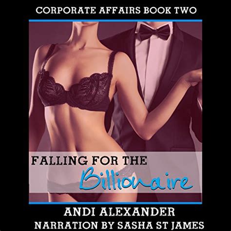 Falling For The Billionaire Corporate Affairs Book 2 Audible Audio Edition Andi Alexander