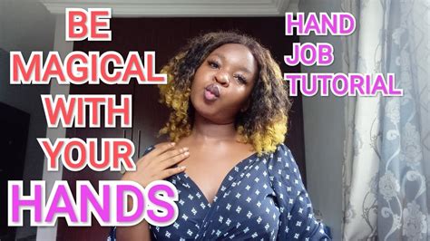 Best Ways To Give An Amazing Handjob Hand Job Tutorial Youtube