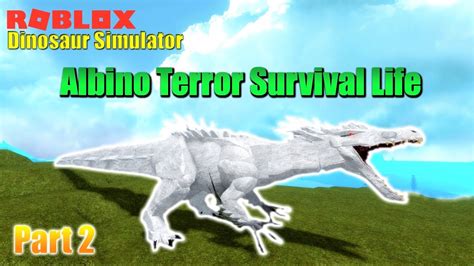 Roblox Dinosaur Simulator Albino Terror Survival Life Part 2 Youtube