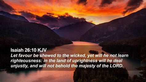 Isaiah 2610 Kjv Desktop Wallpaper Let Favour Be Shewed To The Wicked