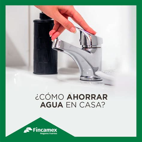 ¿cómo Ahorrar Agua En Casa Fincamex