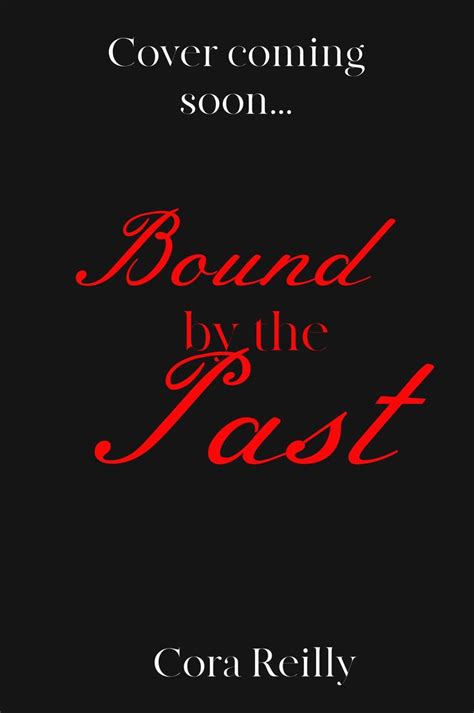 But his attraction to leona soon puts his unwavering loyalty to the test. PDF Bound by the Past Born in Blood Mafia Chronicles #7 ...