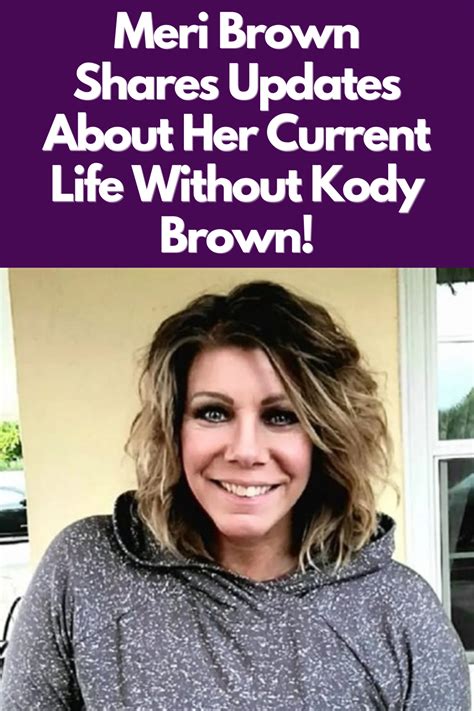 Sister Wives Meri Brown Shares Updates About Her Current Life Without Kody Brown In 2023