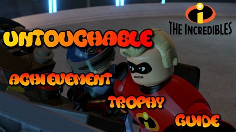 Lego The Incredibles Untouchable Achievement Trophy Guide Easy Method Youtube
