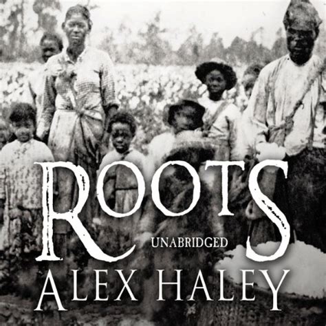 Roots Audiobook Alex Haley Au