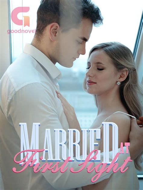 Read Married At First Sight Pdf By Gu Lingfei Online For Free — Goodnovel