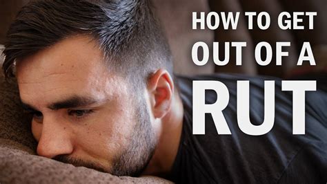 3 Ways To Get Out Of An Unmotivated Rut Youtube