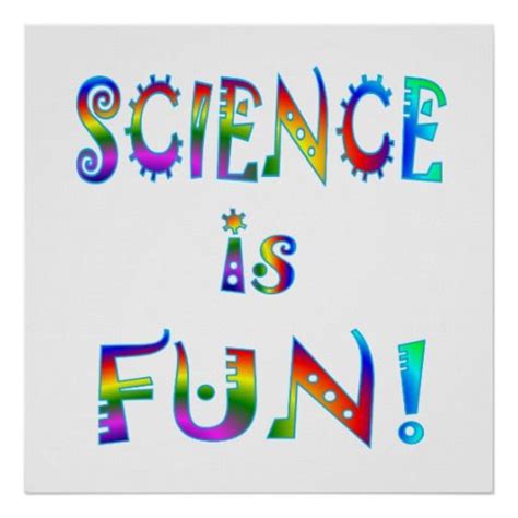 Science Is Fun Poster Science Poster Homeschool Stem Fun
