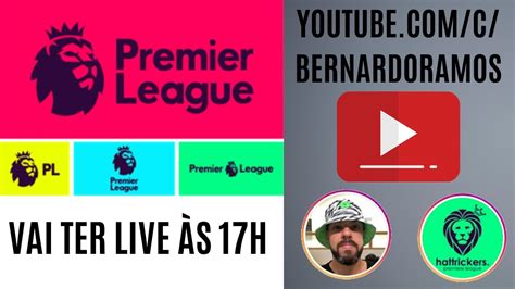 Live Com Tudo Sobre A Premier League Youtube