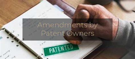 Amendments By Patent Owner Nevada Intellectual Property Law Blog