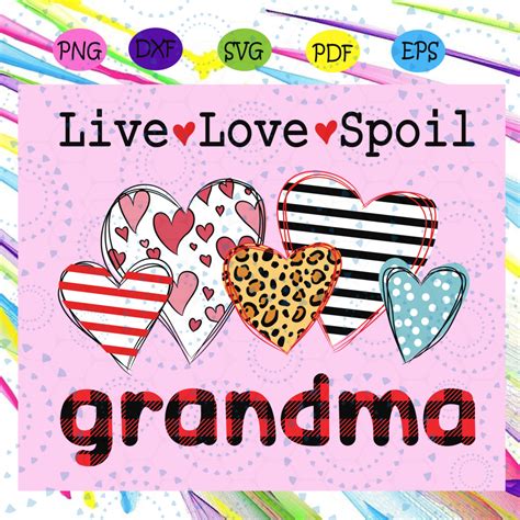 Live Love Spoil Grandma Svg Grandmalife Sv Grandma Svg Mimi Svg