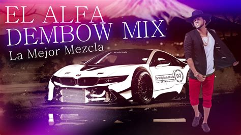 El Alfa El Jefe Dembow Mix La Mejor Mezcla 2021 Youtube