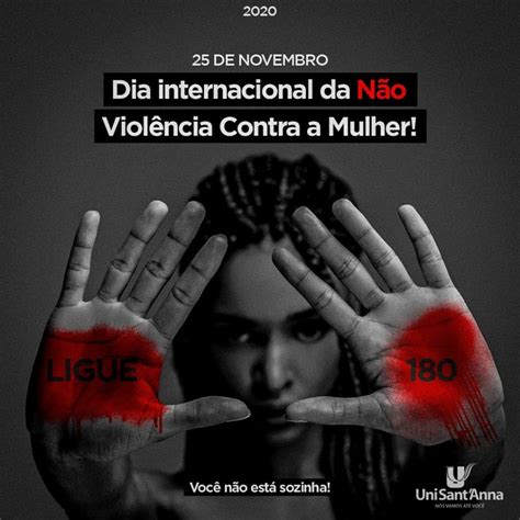 De Novembro Dia Internacional Da N O Viol Ncia Contra A Mulher Unisant Anna