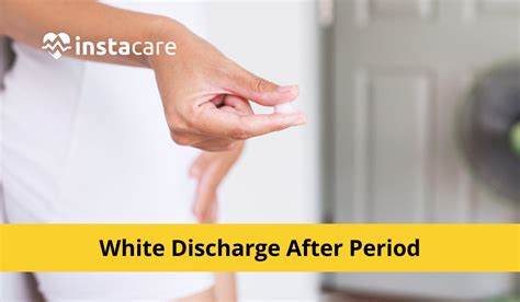 White Discharge After Period Colors Causes Treatment