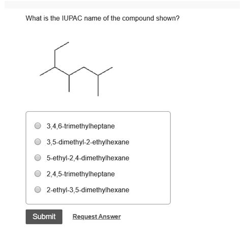 Solved What Is The Iupac Name Of The Compound Shown 3 4 6 Trimethylheptane 3 5 Dimethyl 2