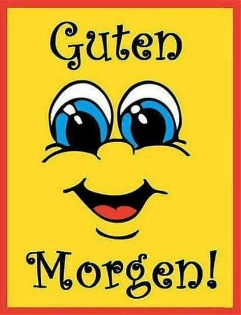 Pin Von Birgit Crews Auf Guten Morgen Guten Tag Guten Morgen