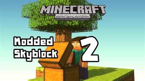 Minecraft Xbox 360 Modded Skyblock 2 Youtube