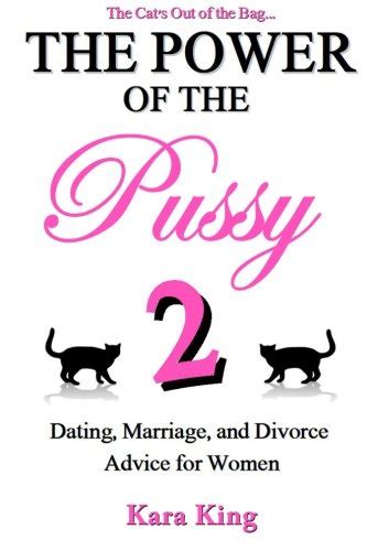 Power Of Pussy Part Two Dating Marriage And Divorce By Kara King