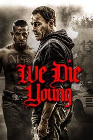 Search we die young (film) on amazon. Watch We Die Young 2019 Full Movie Online for Free | Young ...