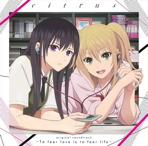 It is a sequel to the series, hit o nerae! CDJapan : "citrus (Anime)" Original Soundtrack -To fear love is to fear life ...