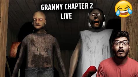 GRANNY Chapter 2 LIVE Lets Goooooooo YouTube