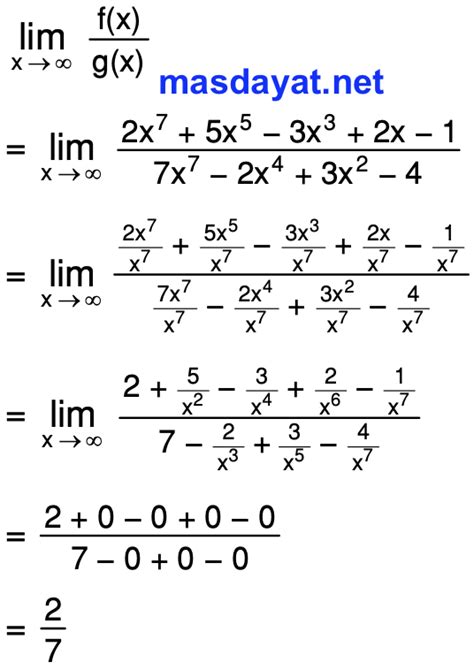 Limx→∞ F X G X Jika F X 2x7 5x5 3x3 2x 1 Dan G X 7x7 2x4 3x2 4 Mas Dayat