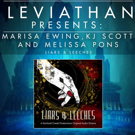 Leviathan Presents Liars And Leeches With Marisa Ewing Kj Scott And