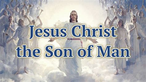 Jesus Christ The Son Of Man Logos Sermons