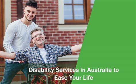 Disability Services In Australia To Ease Your Life